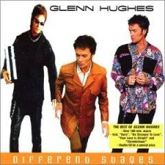 Glenn Hughes : Different Stages : the Best of Glenn Hughes